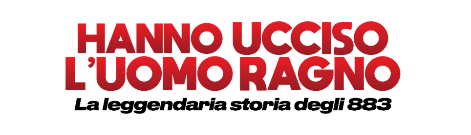 Hanno ucciso l'uomo ragno La leggendaria storia degli 883 serie