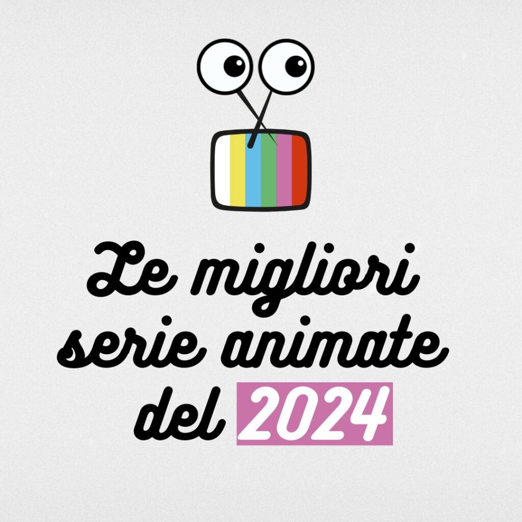 le migliori serie animate del 2024