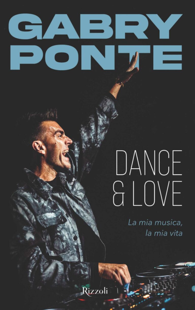 Dance&Love La mia musica, la mia vita - il libro di Gabry Ponte Cover
