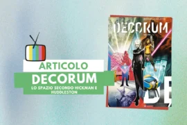 la copertina del Volume 1 di Decorum, fumetto di Jonathan Hickman e Mike Huddleston, pubblicato in Italia da saldaPress (2022), nella composizione da Canva, licenza d’uso