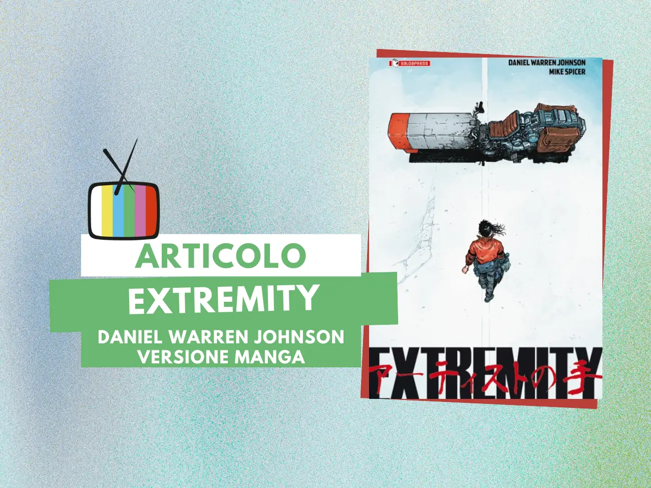 la copertina di Extremity, di Daniel Warren Johnson e Mike Spicer, edizione saldaPress Ramenburger (2022), nella composizione da Canva, licenza d’uso