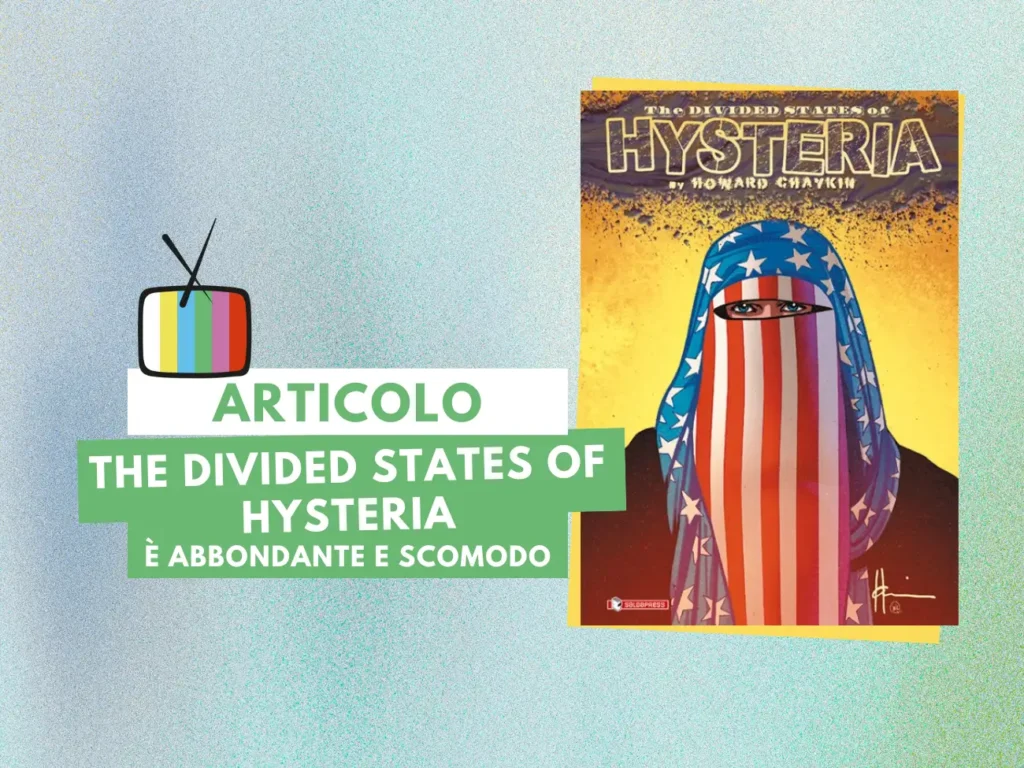 la copertina di The Divided States of Hysteria, di Howard Chaykin, pubblicato da saldaPress (2023), nella composizione da Canva, licenza d’uso