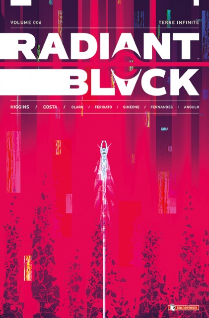 la cover del volume 6 di Radiant Black, storia di Joe Clark, Kyle Higgins, edito in Italia da saldaPress (2025) nella collana Image