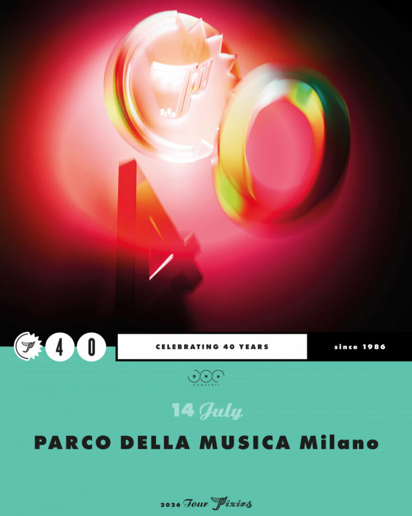 la locandina del tour Pixies 40 per la data di Milano
