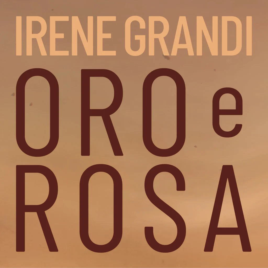 la cover di Oro e Rosa, nuovo singolo di Irene Grandi