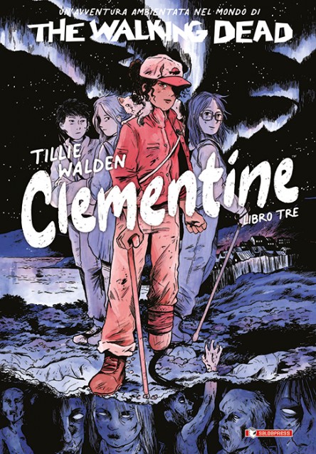 la copertina di The Walking Dead - Clementine libro 3 di Tillie Walden, pubblicato da Saldapress (2025) nella collana Yaù!