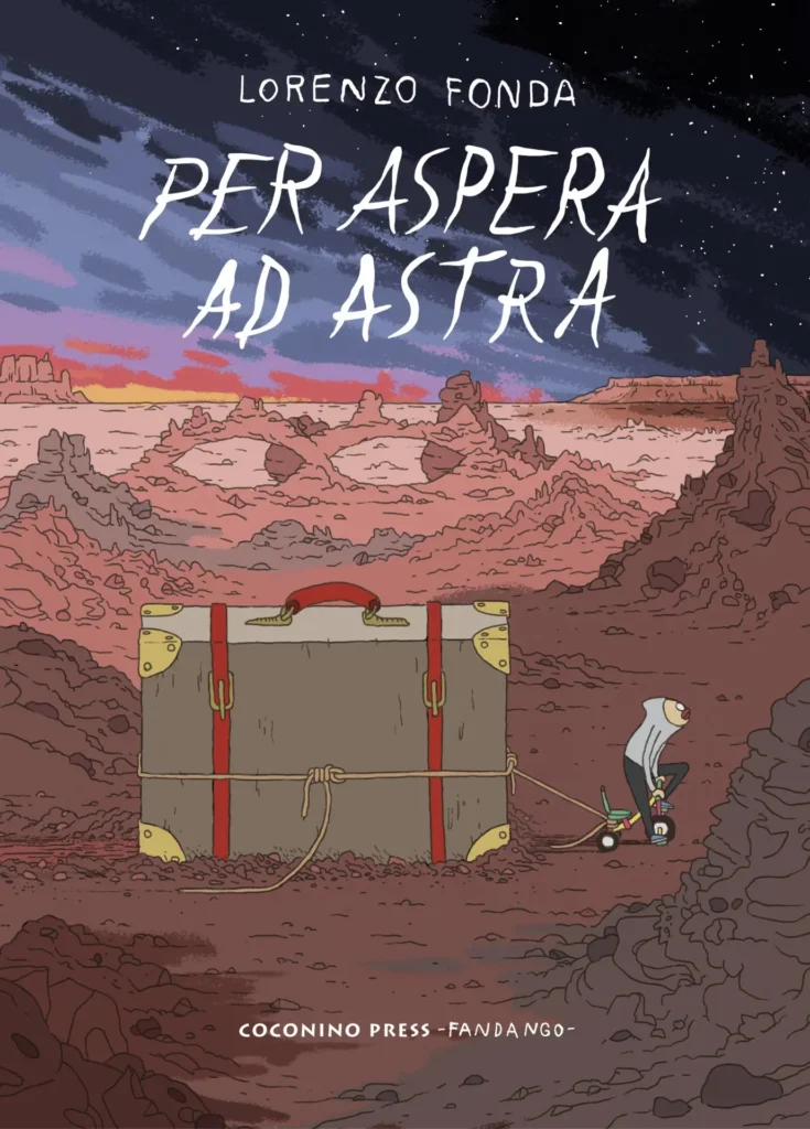 la cover dell'albo Per aspera ad astra, di Lorenzo Fonda, edito da Coconino Press - Fandango, nella collana Coconino Cult